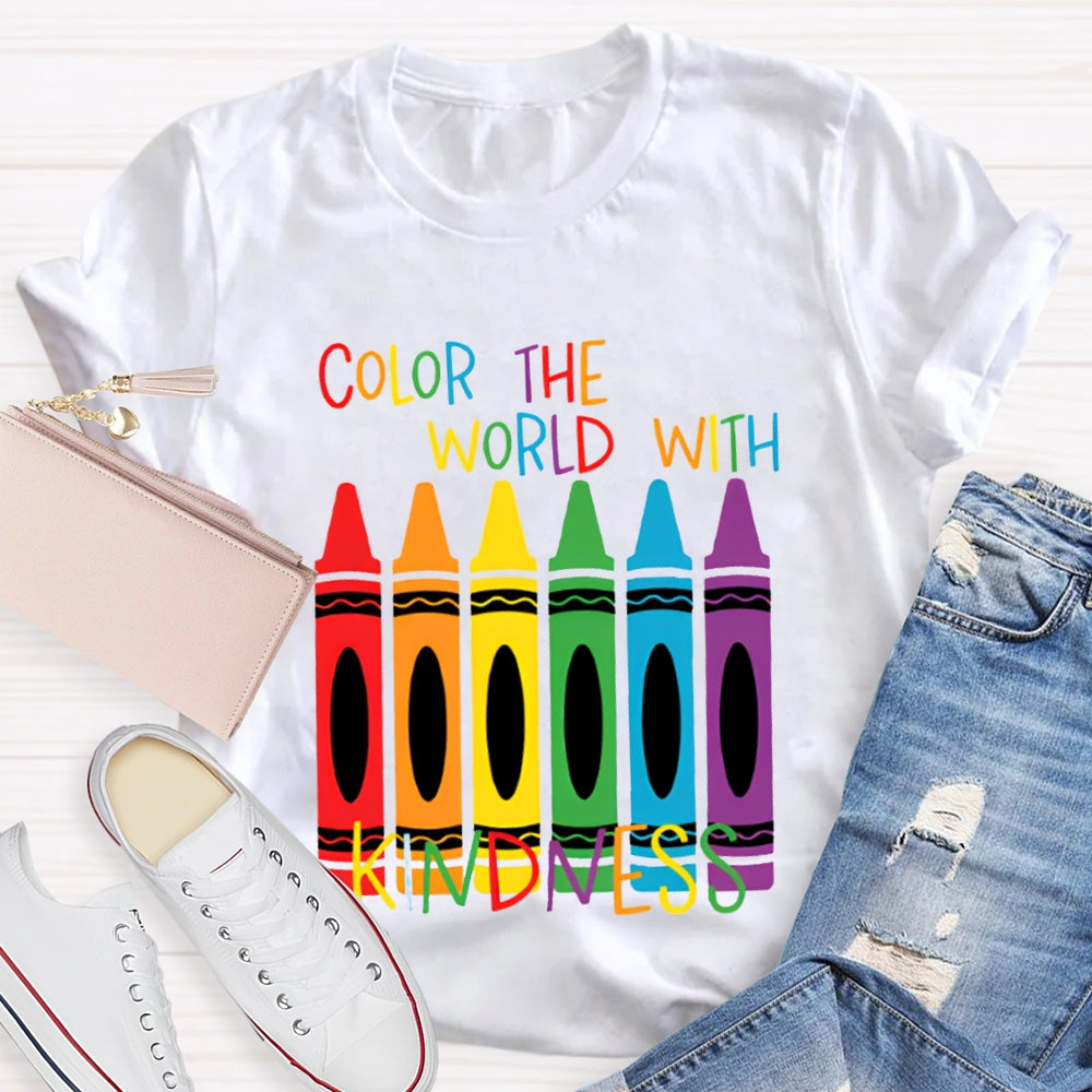 Color The World With Kindness Colored Crayons T-shirt