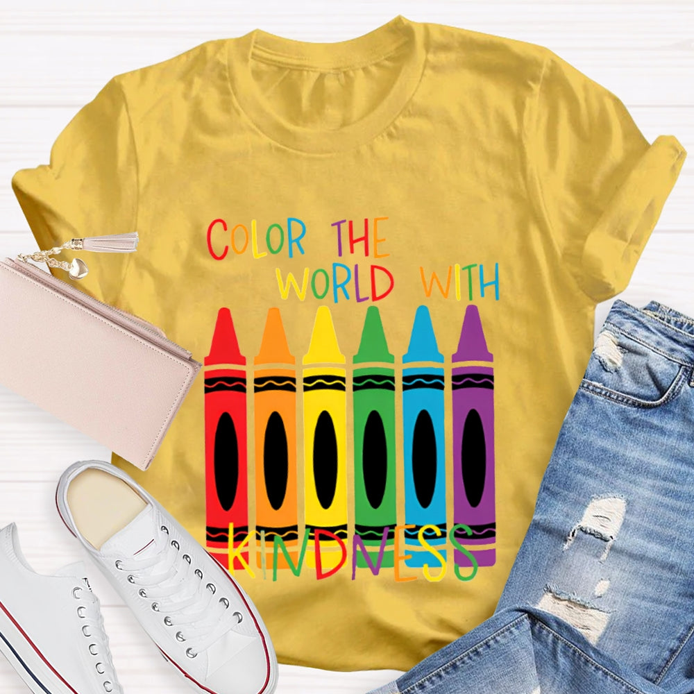 Color The World With Kindness Colored Crayons T-shirt