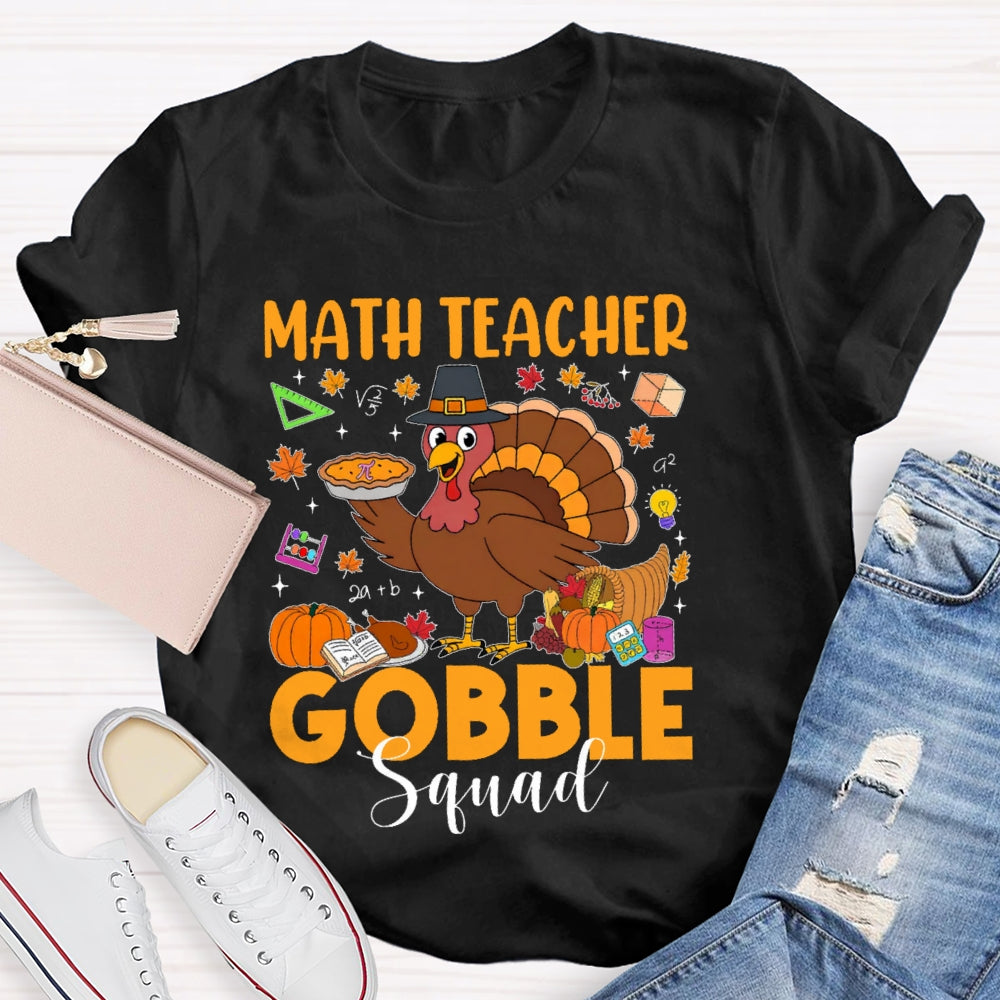 Math Teacher Gobble Squad T-shirt