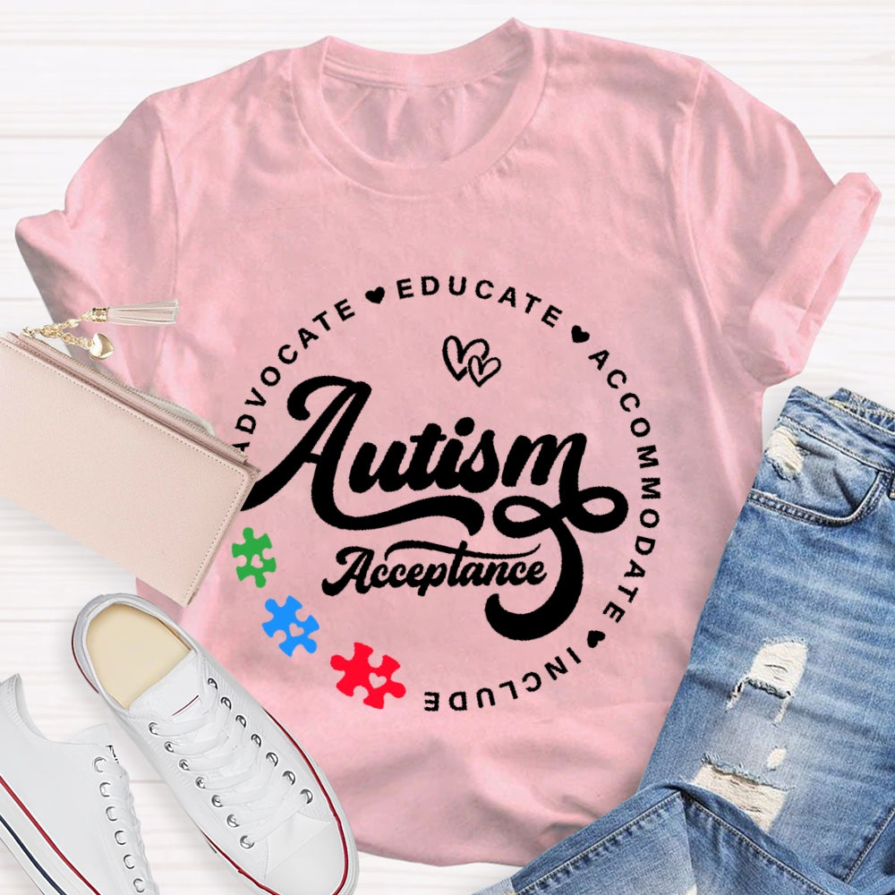 Autism Acceptance Advocate Educate Include T-shirt