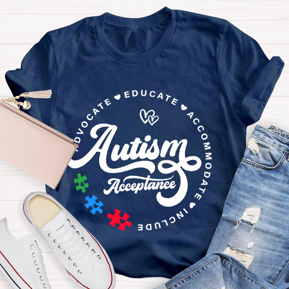 Autism Acceptance Advocate Educate Include T-shirt
