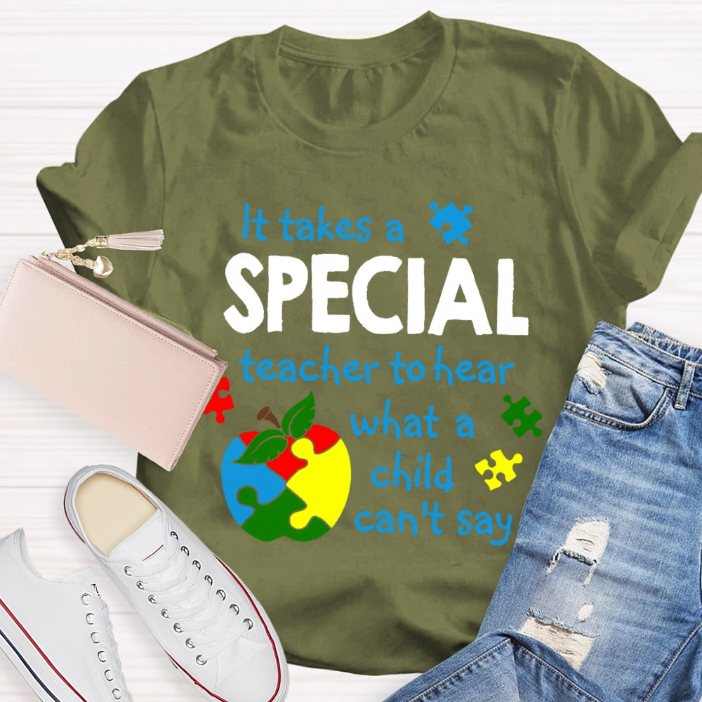 It Takes A Special Teacher to Hear Autism Awareness Teacher T-shirt