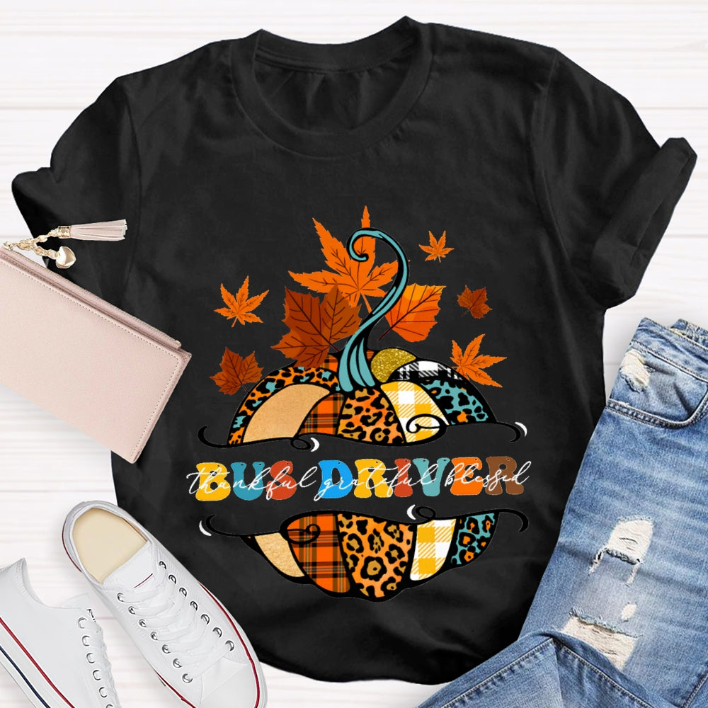Bus Driver Thankful Grateful Blessed Colorful Pumpkins And Maple Leaves T-shirt