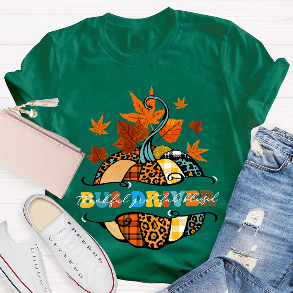 Bus Driver Thankful Grateful Blessed Colorful Pumpkins And Maple Leaves T-shirt