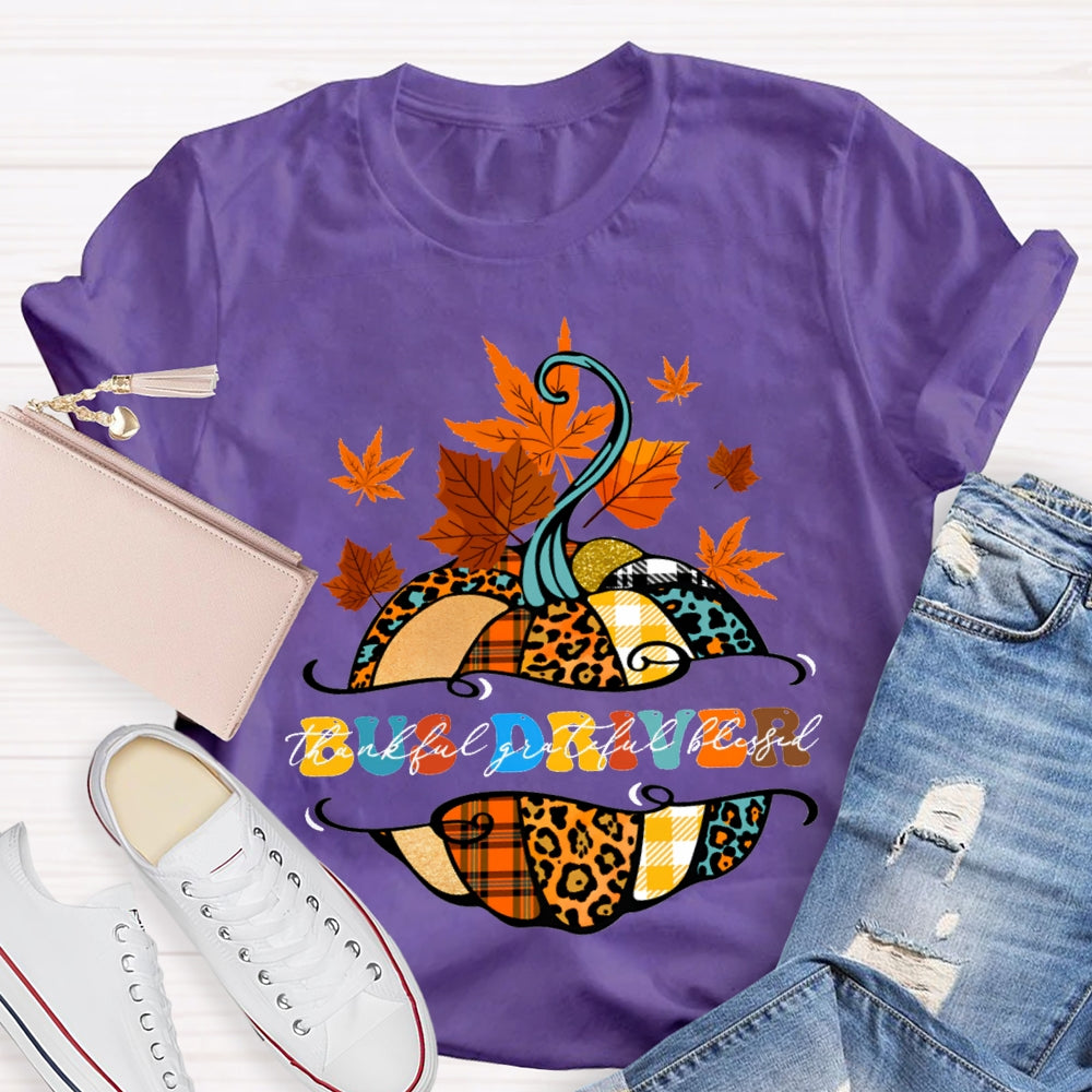 Bus Driver Thankful Grateful Blessed Colorful Pumpkins And Maple Leaves T-shirt