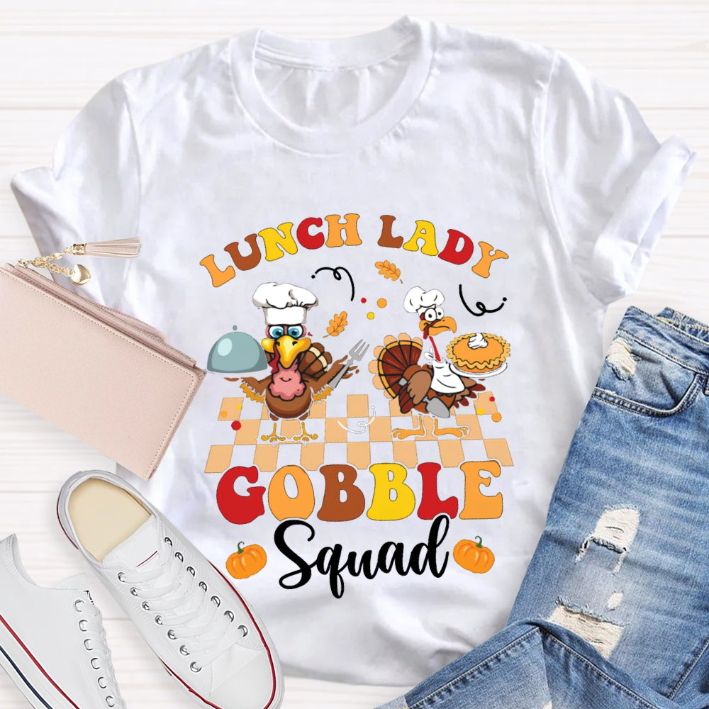 Lunch Lady Gobble Squad Turkey Thanksgiving T-shirt