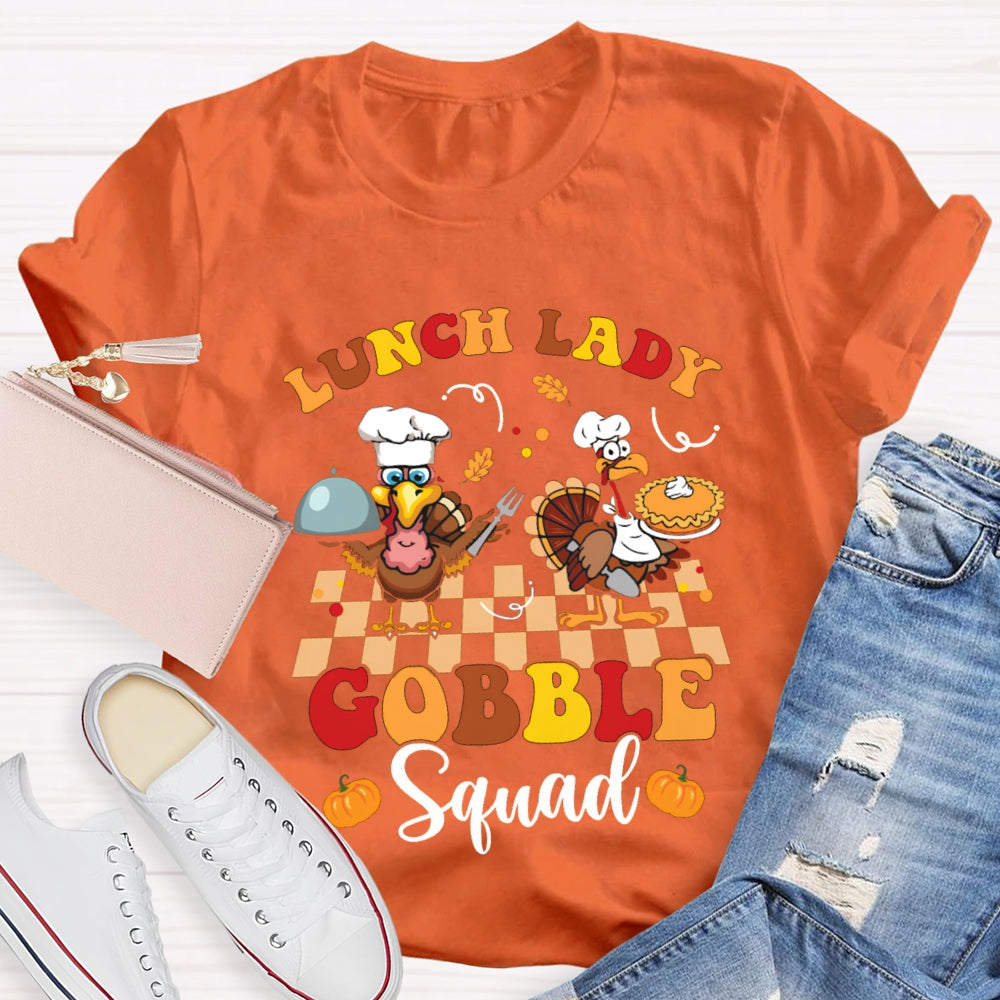 Lunch Lady Gobble Squad Turkey Thanksgiving T-shirt