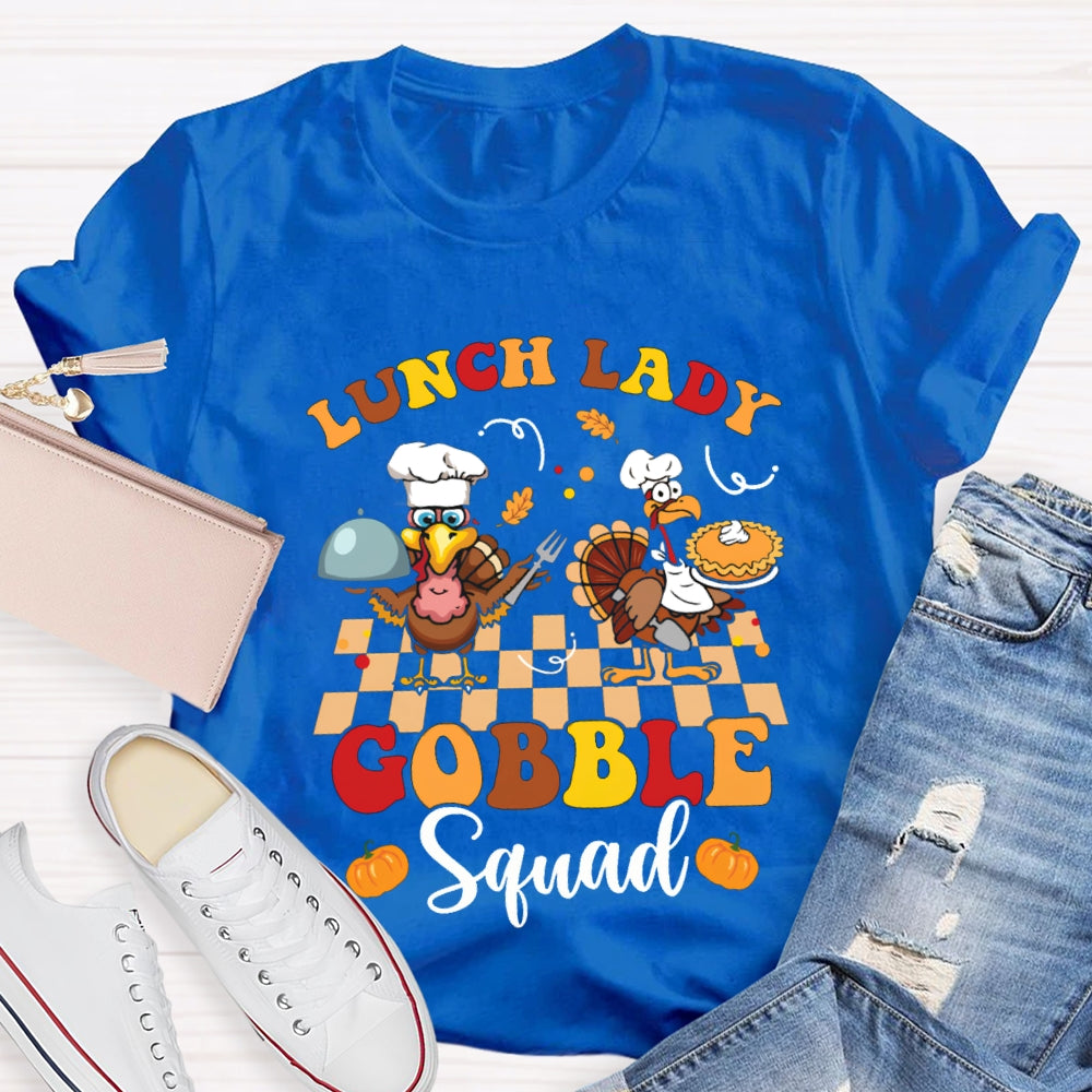 Lunch Lady Gobble Squad Turkey Thanksgiving T-shirt