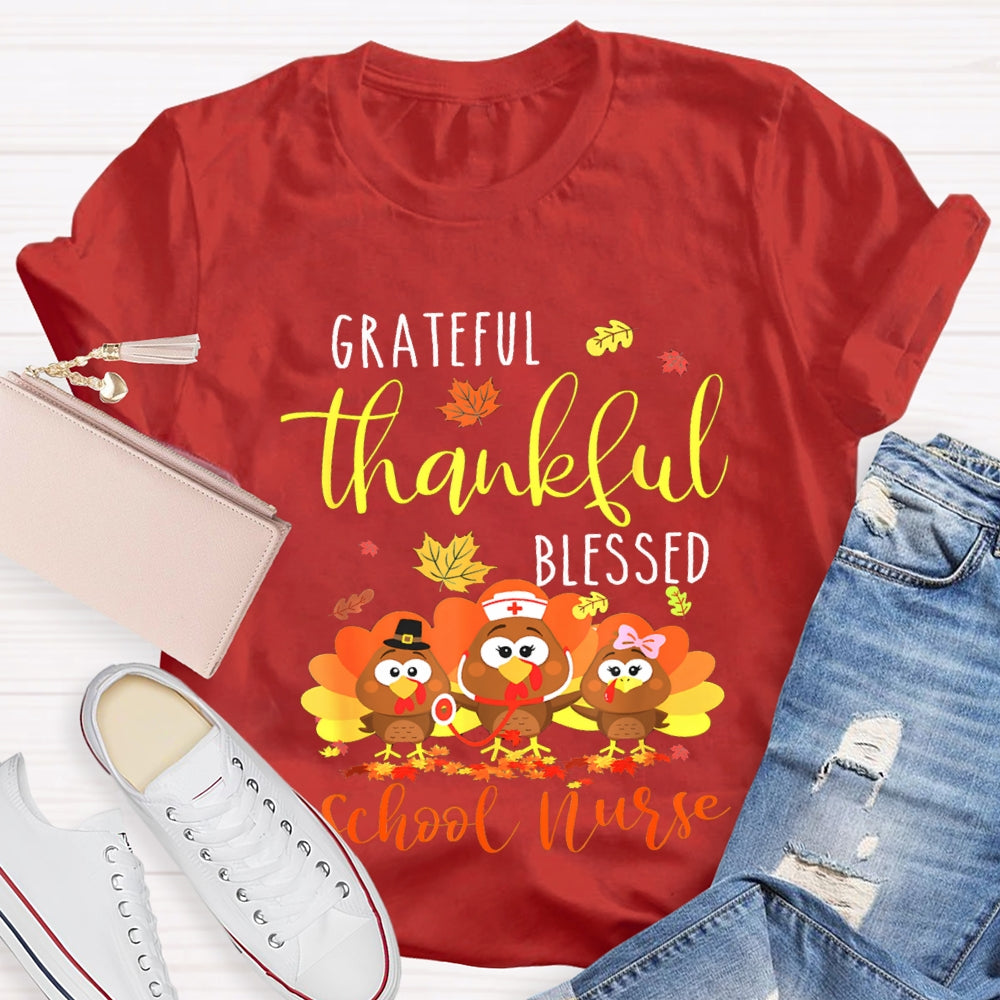 Grateful Thankful Blessed School Nurse Turkey Nurse Thanksgiving T-shirt