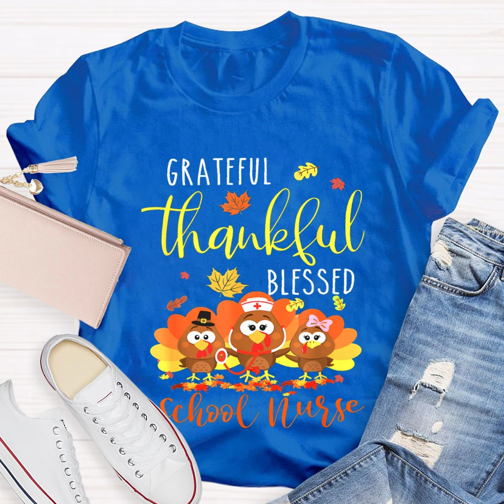 Grateful Thankful Blessed School Nurse Turkey Nurse Thanksgiving T-shirt