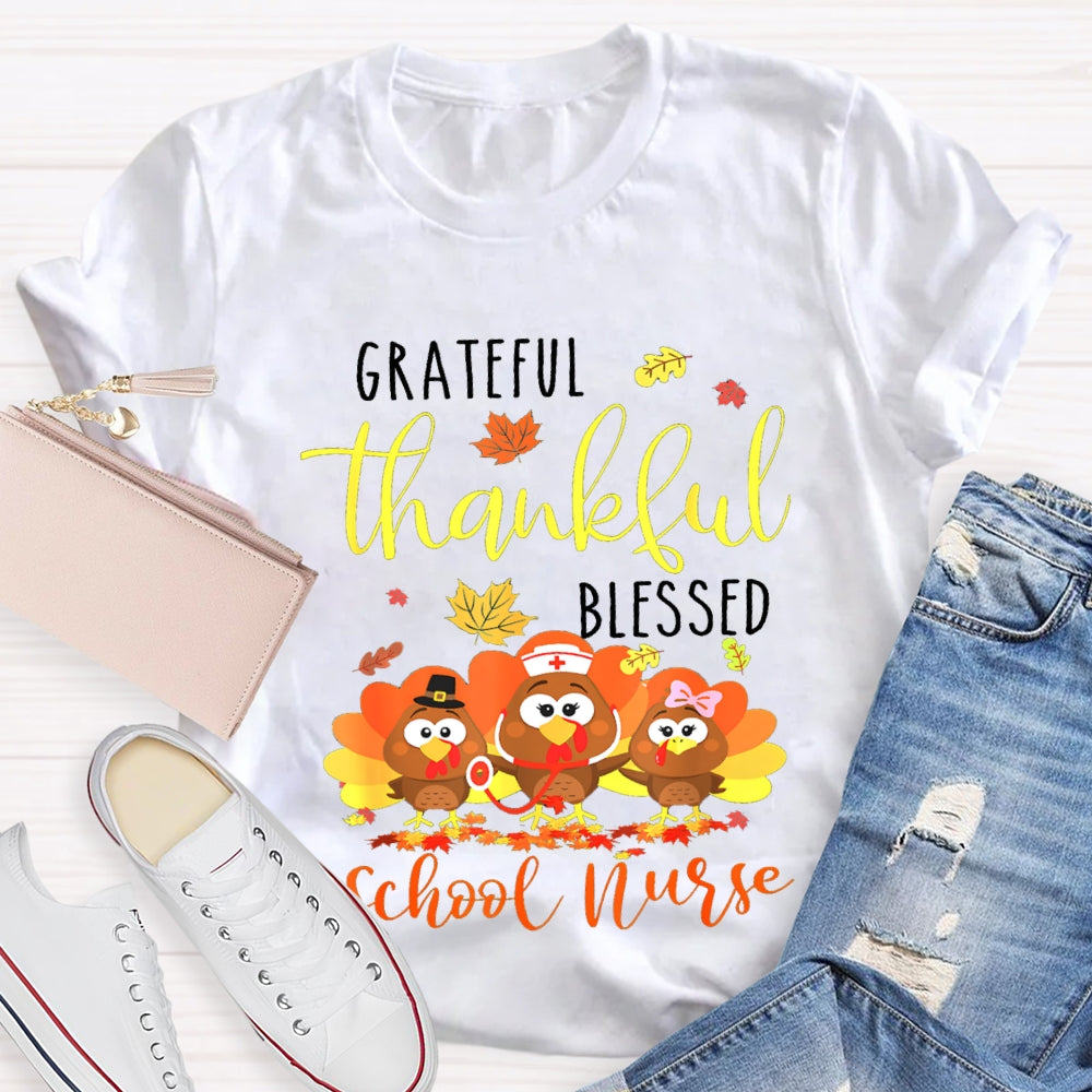 Grateful Thankful Blessed School Nurse Turkey Nurse Thanksgiving T-shirt