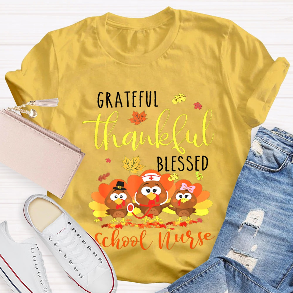 Grateful Thankful Blessed School Nurse Turkey Nurse Thanksgiving T-shirt