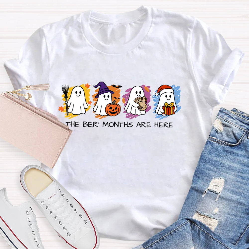 The Ber' Months Are Here  T-shirt
