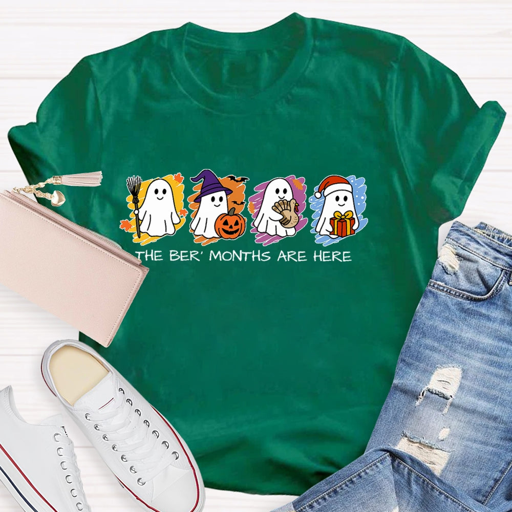 The Ber' Months Are Here  T-shirt