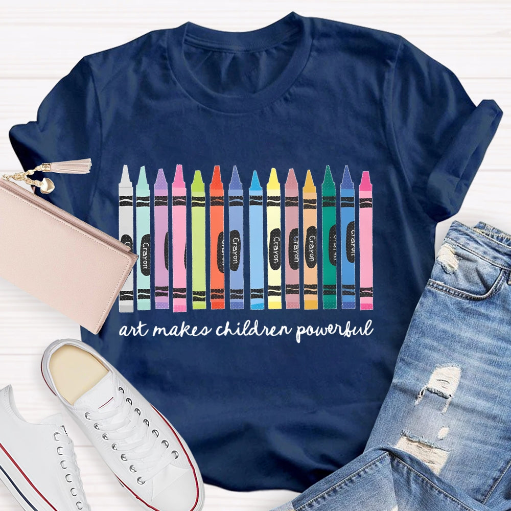 Art Makes Children Powerful  T-shirt