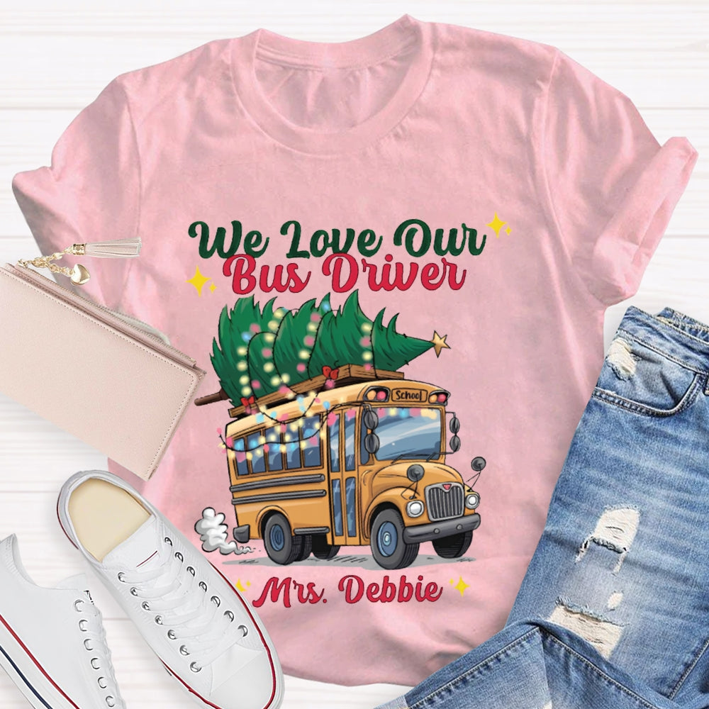Personalized Name We Love Our School Bus And Christmas Tree T-shirt