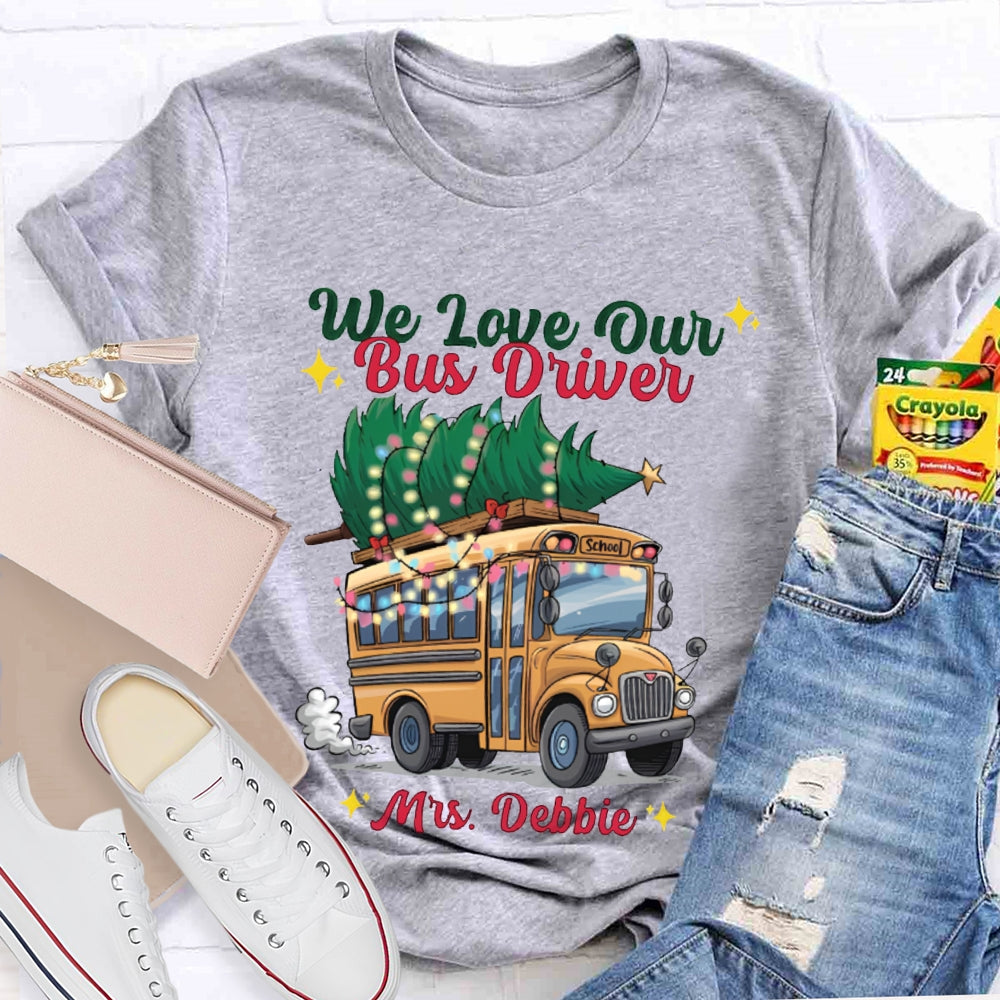 Personalized Name We Love Our School Bus And Christmas Tree T-shirt