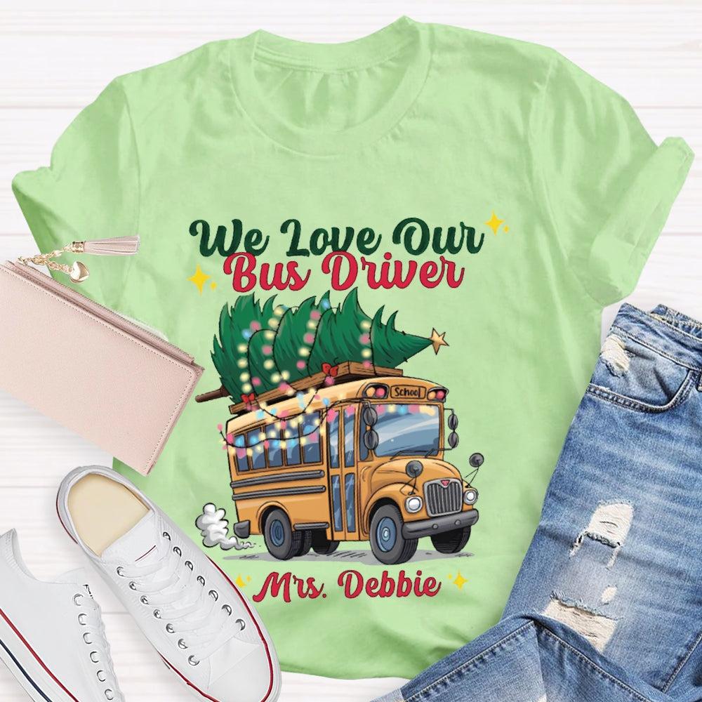 Personalized Name We Love Our School Bus And Christmas Tree T-shirt