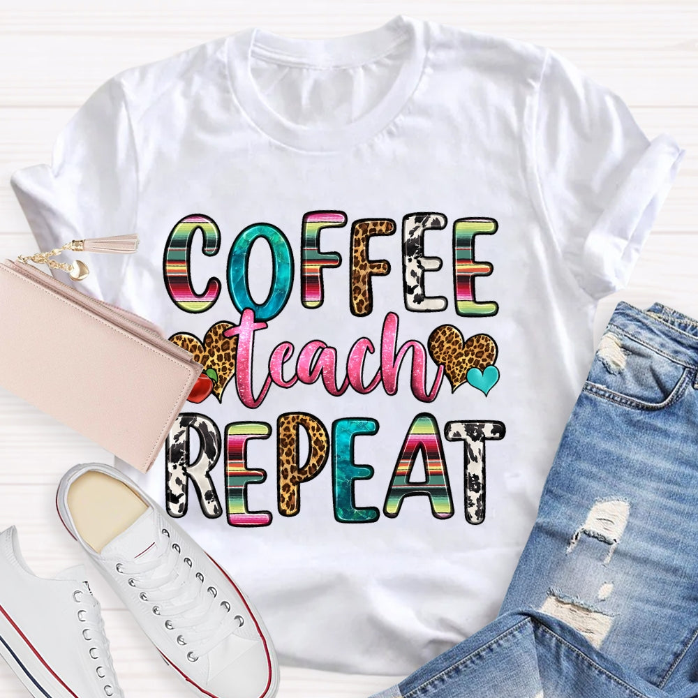 Coffee Teach Repeat Retro Teacher Gift T-shirt