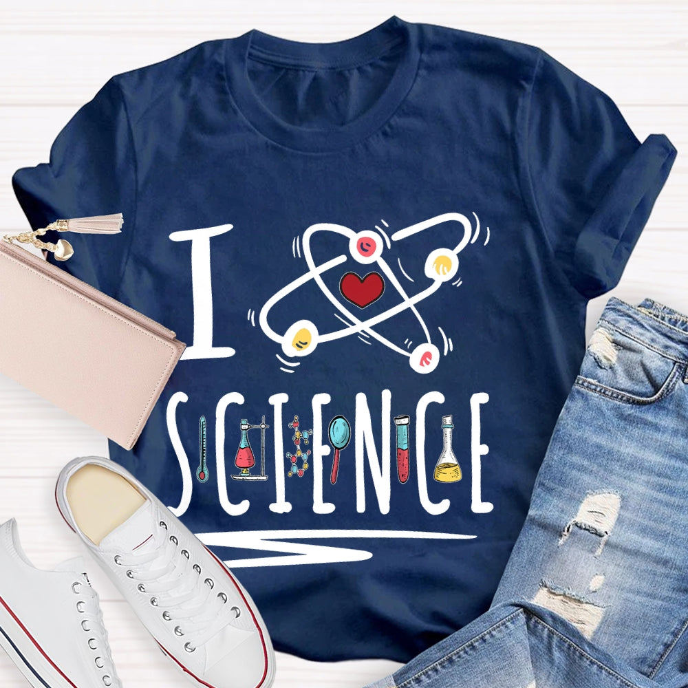 I Love Science Gift  Teacher T-shirt