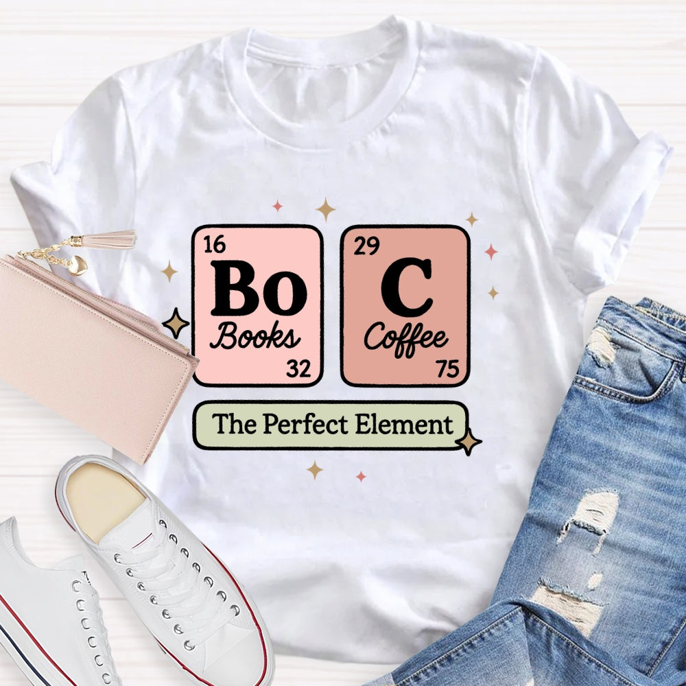 Coffee And Books Is Perfect  T-shirt
