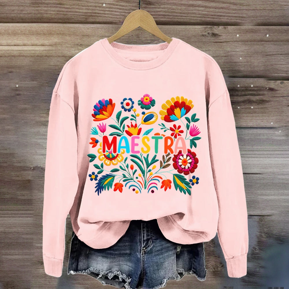 Flowers Of Various Colors Maestra Bilingual Teacher Sweatshirt