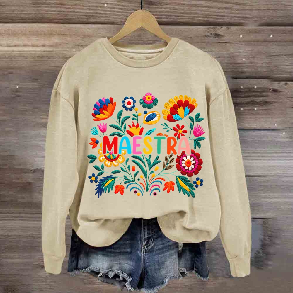 Flowers Of Various Colors Maestra Bilingual Teacher Sweatshirt