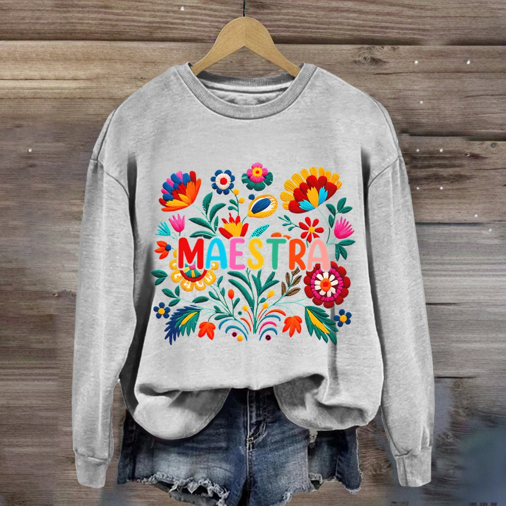 Flowers Of Various Colors Maestra Bilingual Teacher Sweatshirt