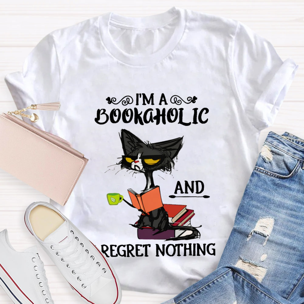 I'M A Bookaholic And I Regret Nothing Black Cat T-shirt