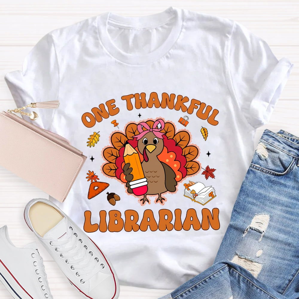 One Thankful Librarian Thanksgiving Turkey Holding A Pencil T-shirt