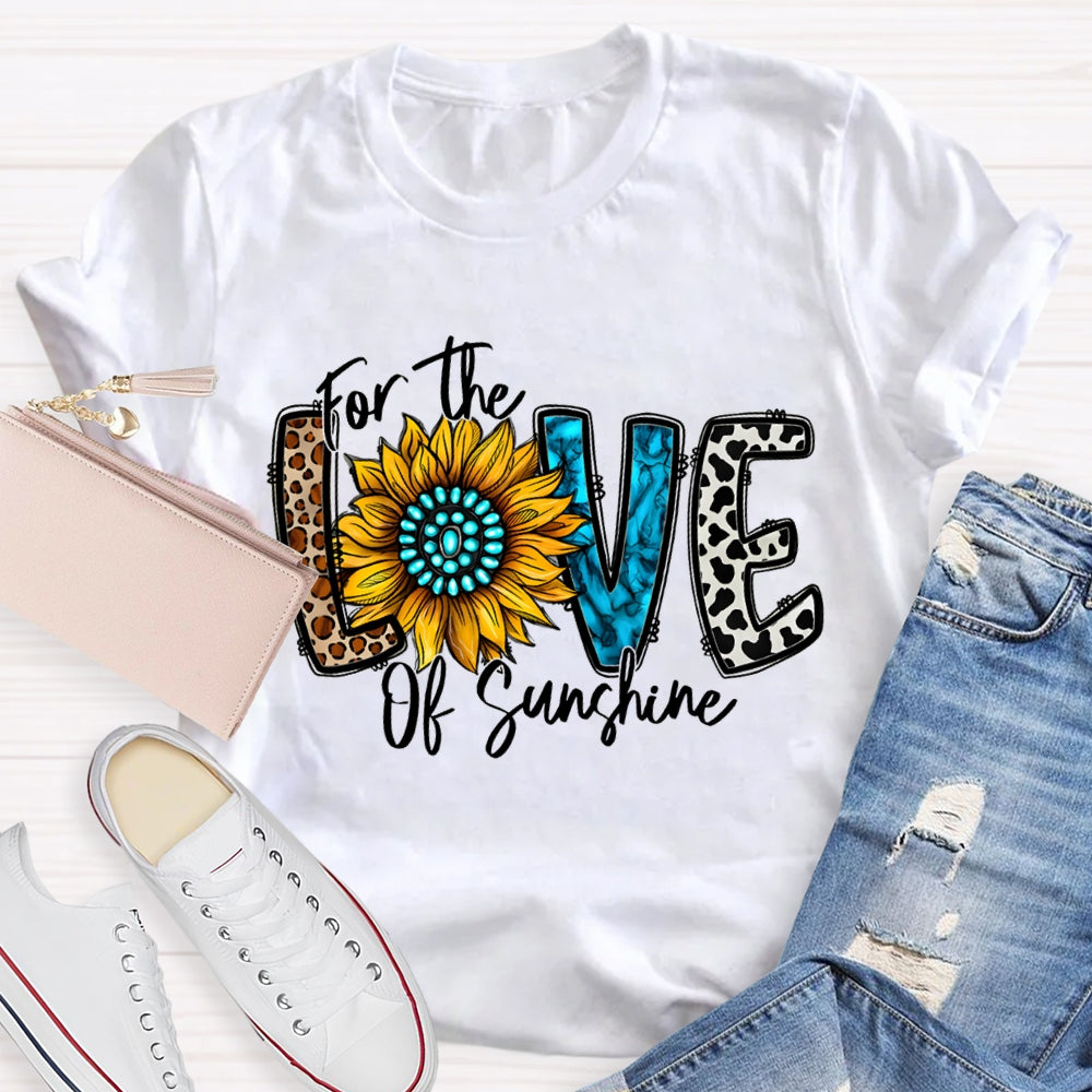 For The Love Of Sunshine Leopard Print Font And Sunflowers T-shirt