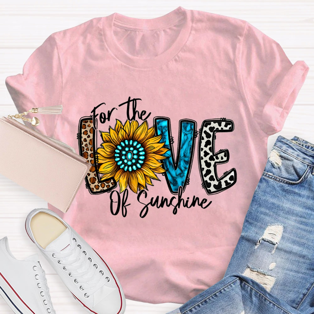For The Love Of Sunshine Leopard Print Font And Sunflowers T-shirt