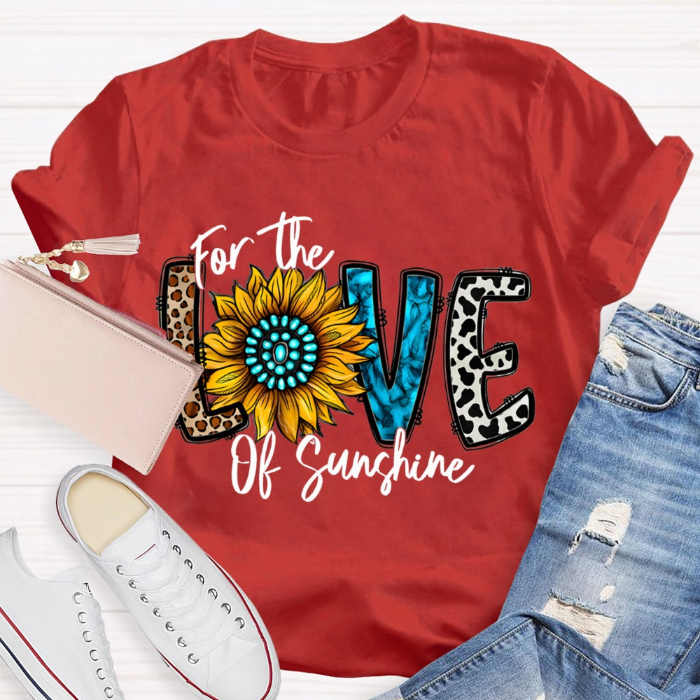 For The Love Of Sunshine Leopard Print Font And Sunflowers T-shirt