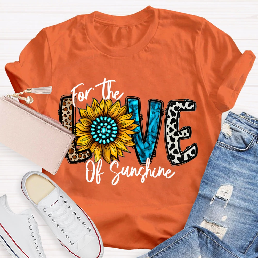 For The Love Of Sunshine Leopard Print Font And Sunflowers T-shirt