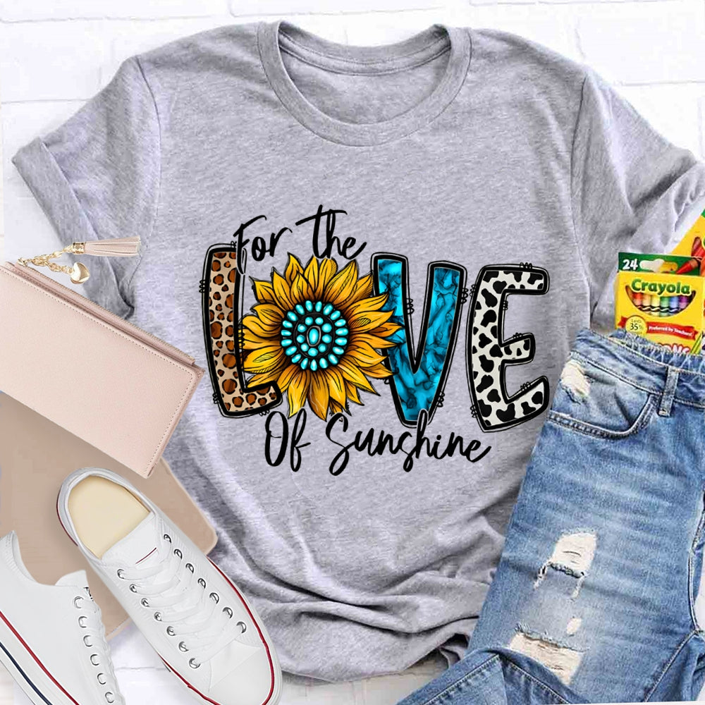 For The Love Of Sunshine Leopard Print Font And Sunflowers T-shirt