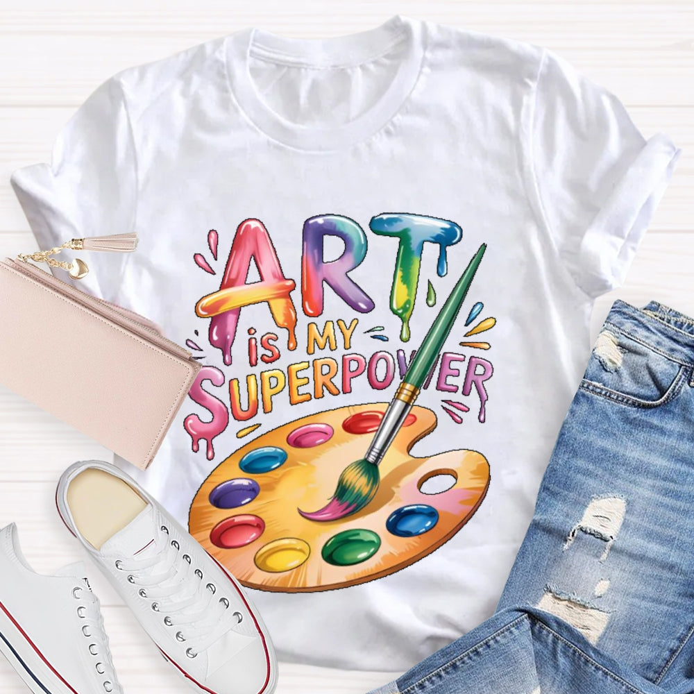 Art Is My Superpower Funny Artist T-shirt