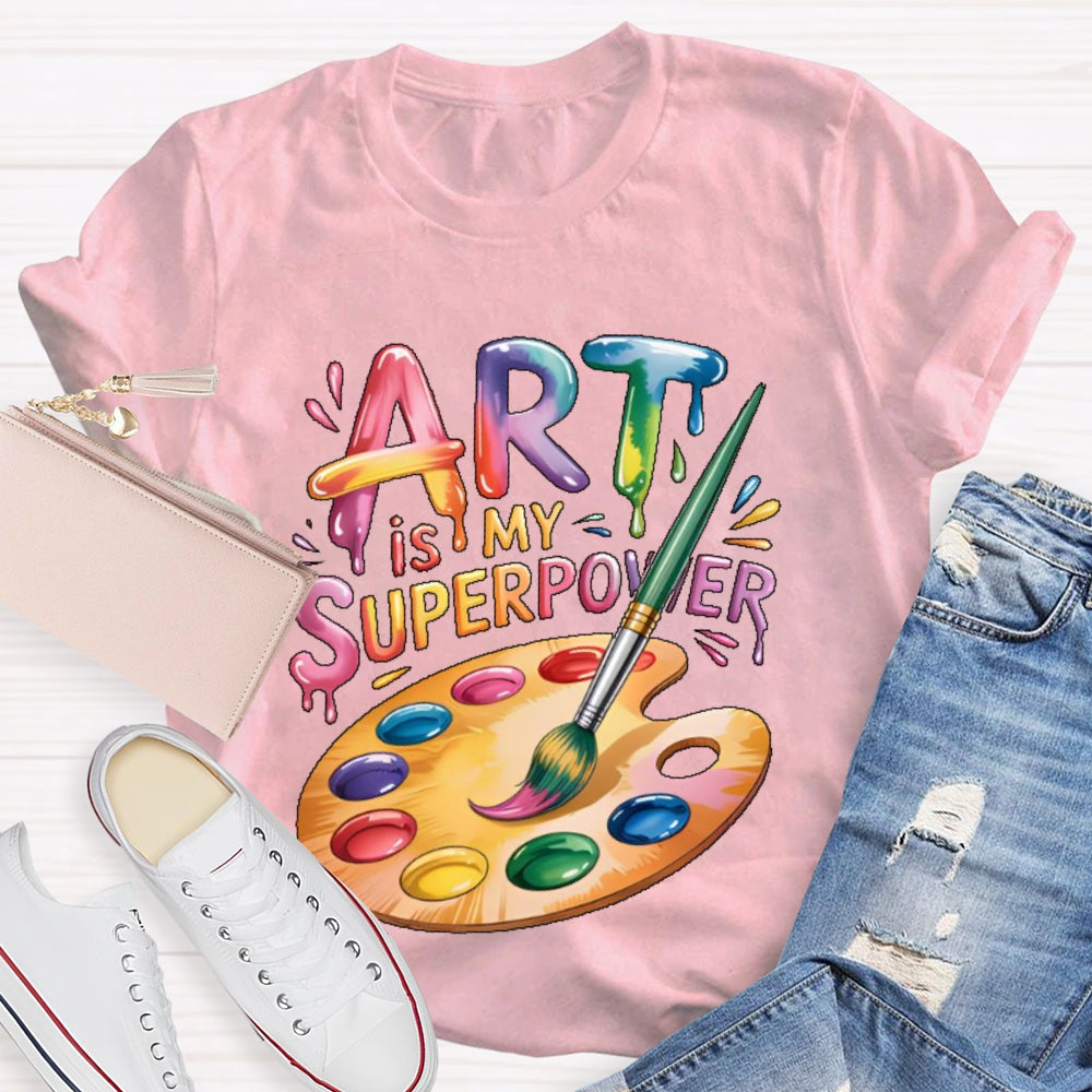 Art Is My Superpower Funny Artist T-shirt