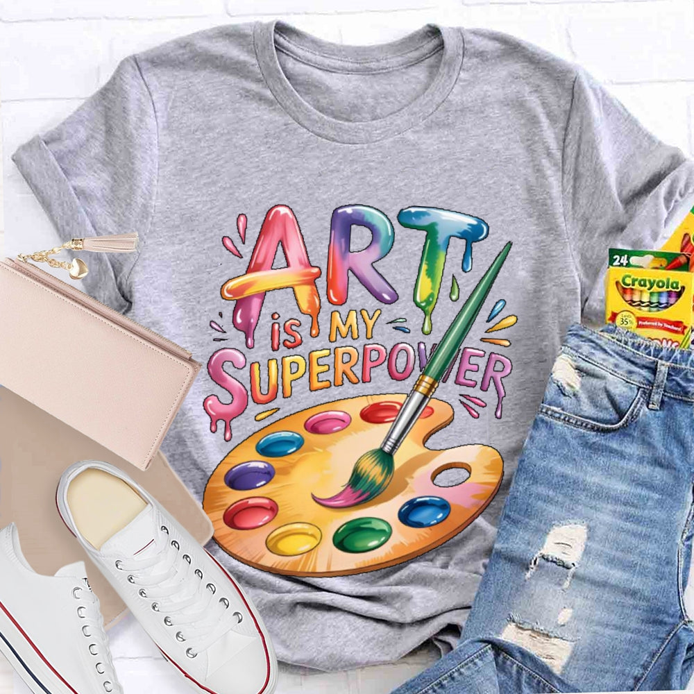 Art Is My Superpower Funny Artist T-shirt