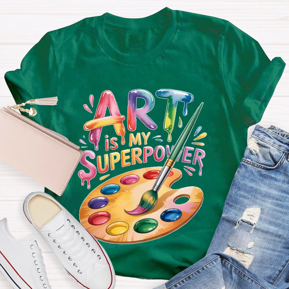Art Is My Superpower Funny Artist T-shirt
