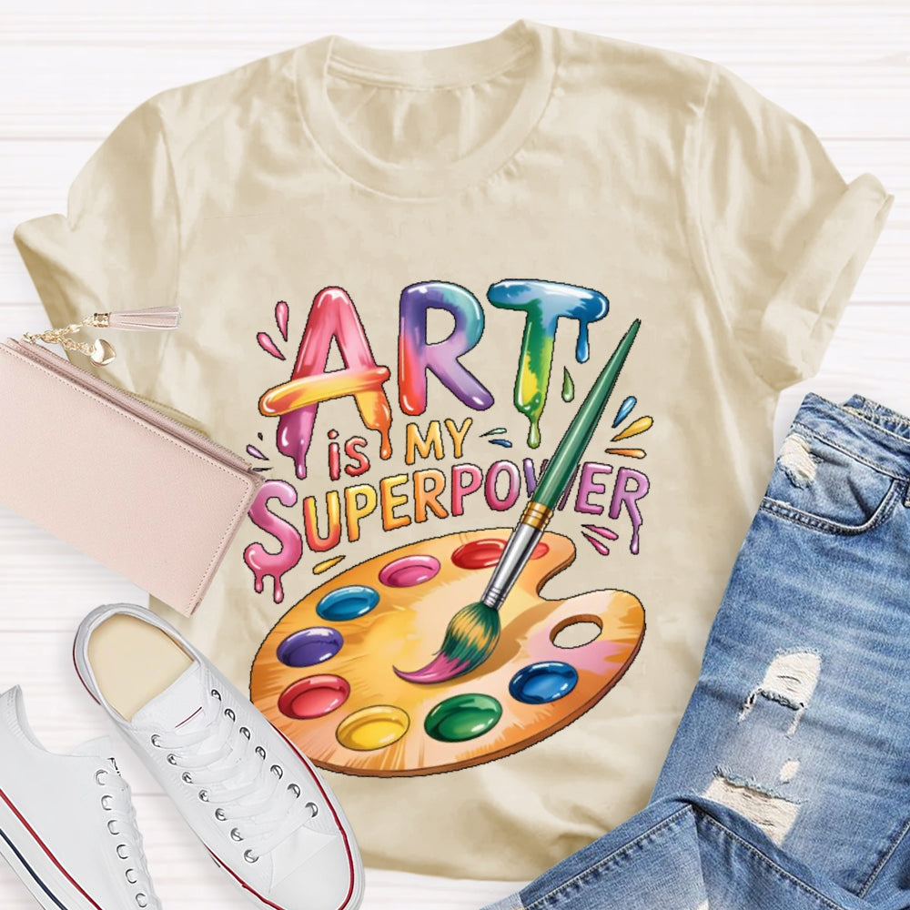 Art Is My Superpower Funny Artist T-shirt