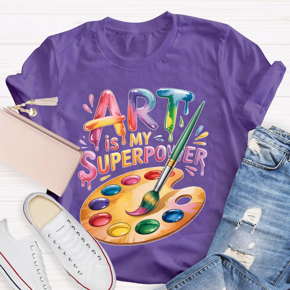 Art Is My Superpower Funny Artist T-shirt
