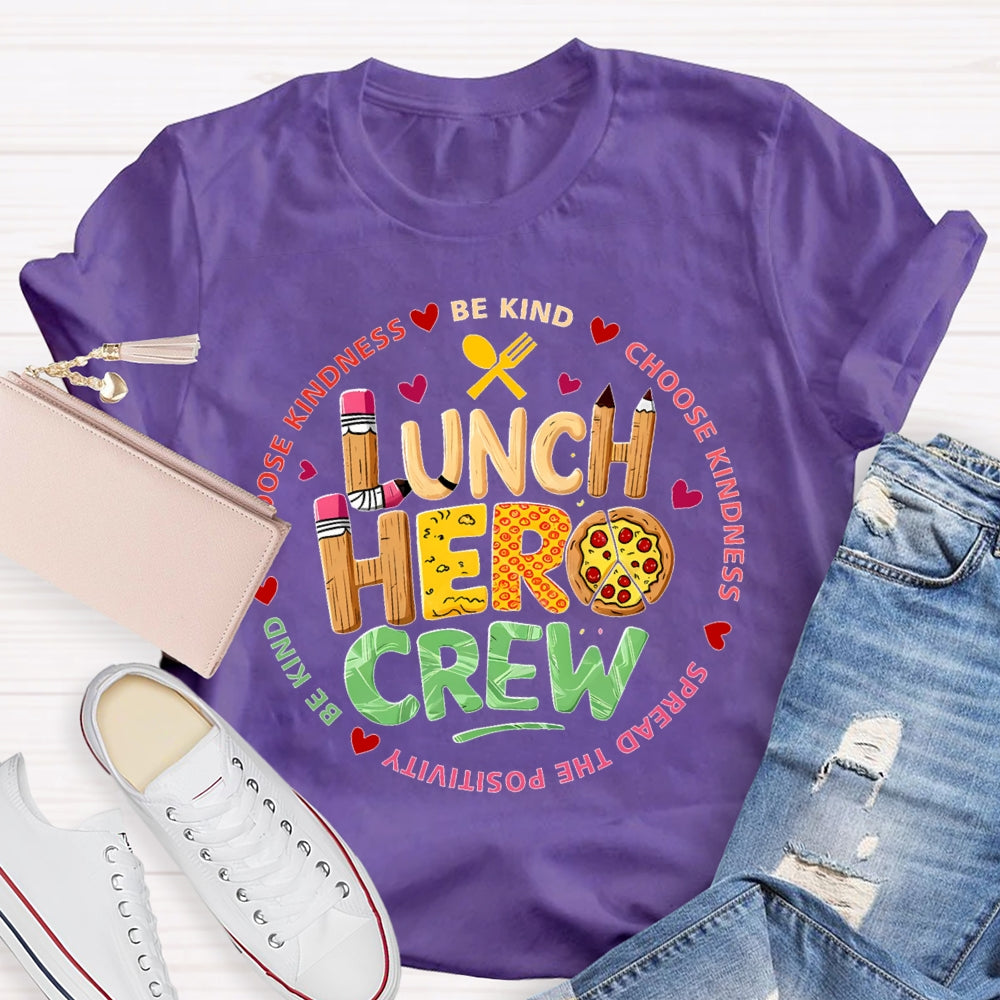 Lunch Hero Crew Choose Kindness Be Kind Egg Tarts And Peach Hearts T-shirt