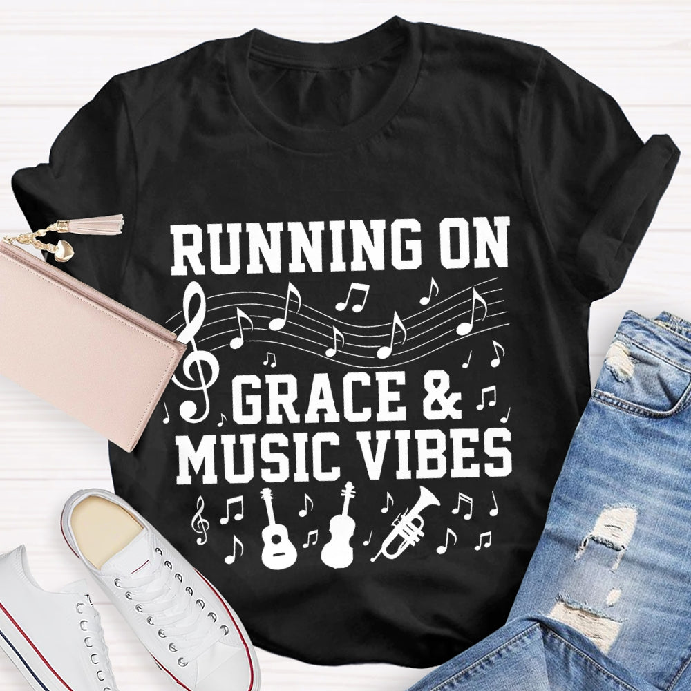 Running On Grace And Music Vibes Music Teacher T-shirt
