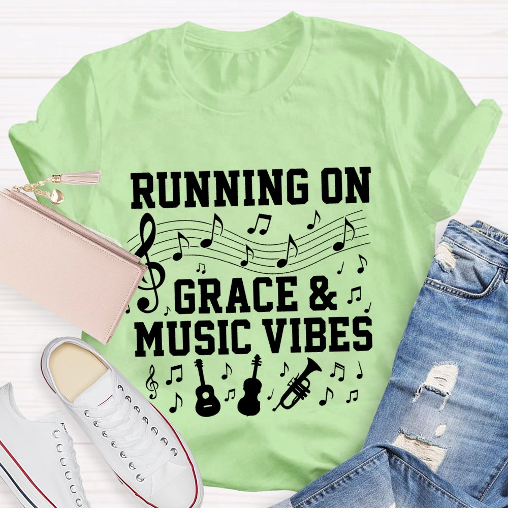 Running On Grace And Music Vibes Music Teacher T-shirt