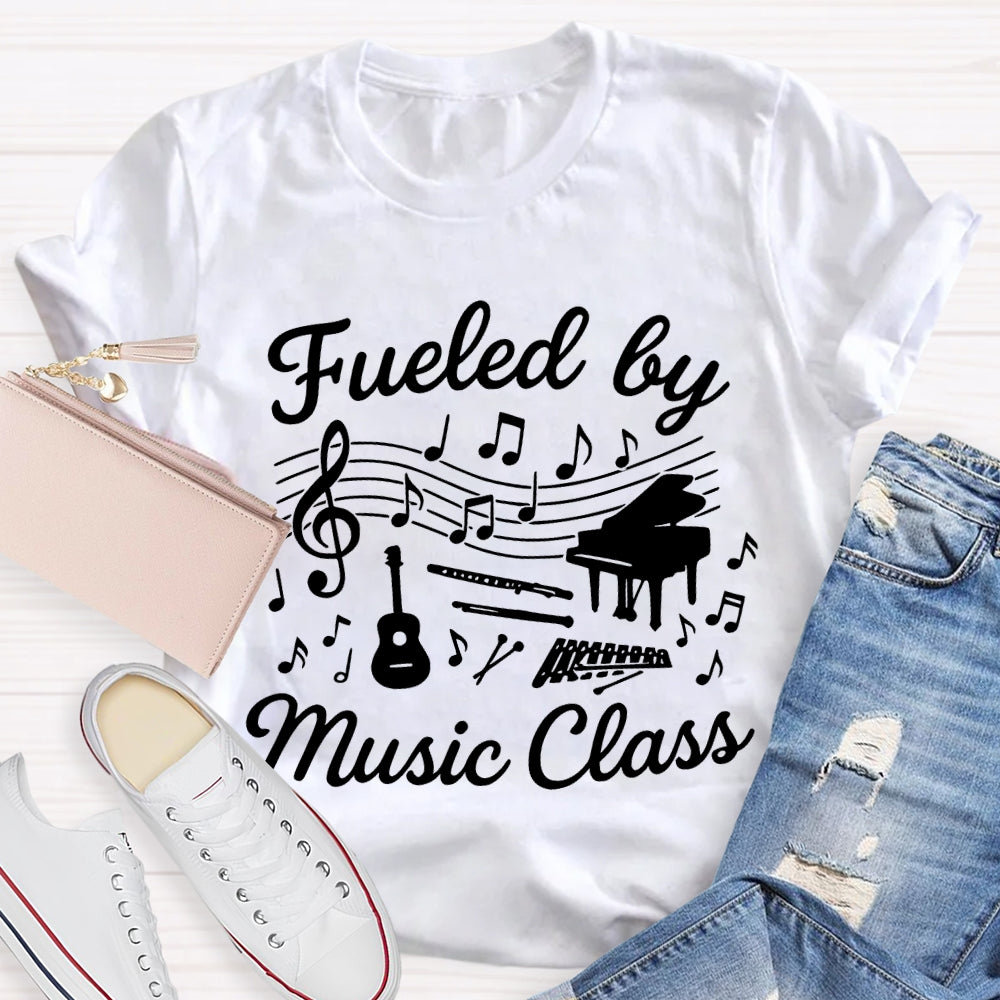 Fueled By Music Class Musical Notation And Notes Music Teacher T-shirt