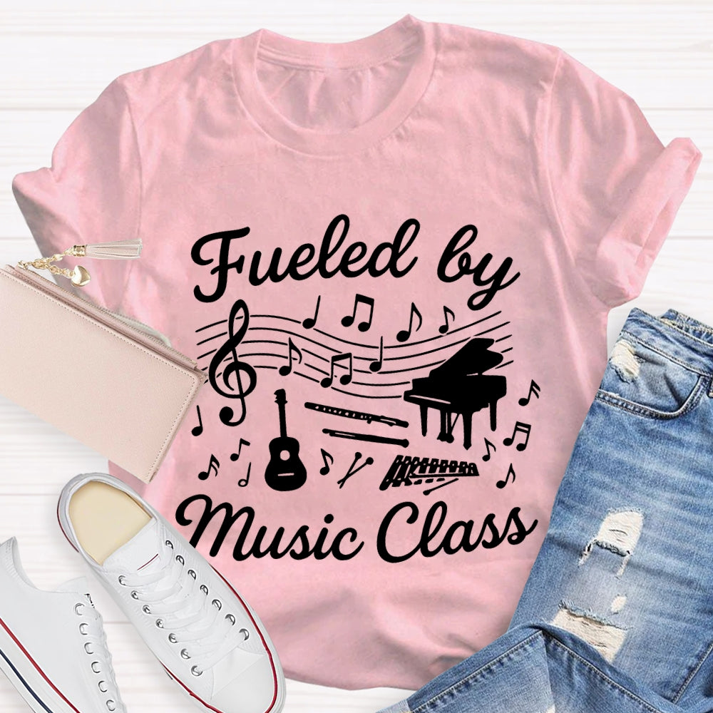 Fueled By Music Class Musical Notation And Notes Music Teacher T-shirt