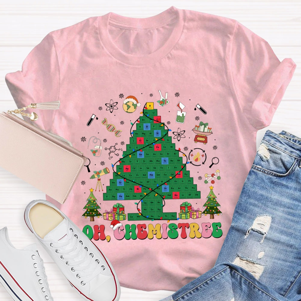 Oh Chemistree Periodic Table Of Chemistry Christmas Tree Chemistry Teacher Christmas T-shirt