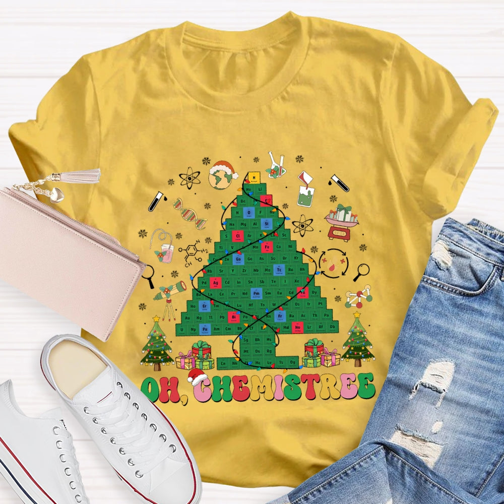 Oh Chemistree Periodic Table Of Chemistry Christmas Tree Chemistry Teacher Christmas T-shirt