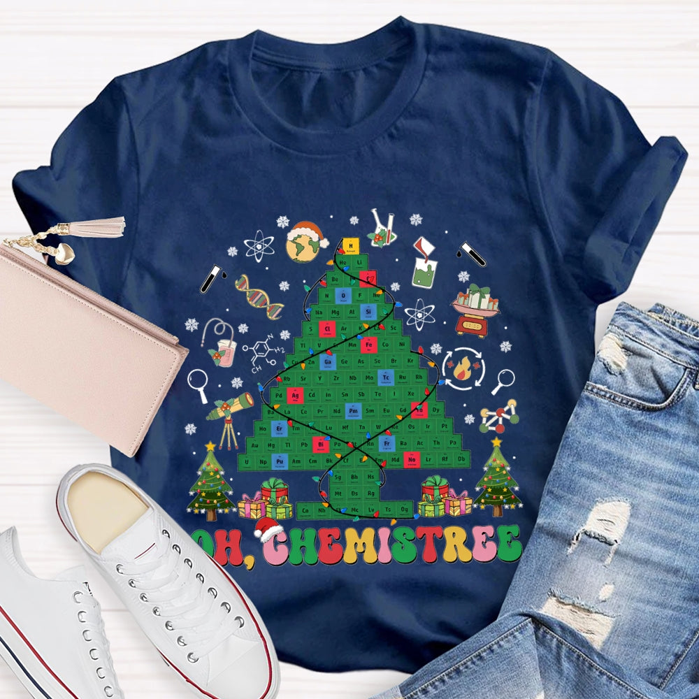 Oh Chemistree Periodic Table Of Chemistry Christmas Tree Chemistry Teacher Christmas T-shirt