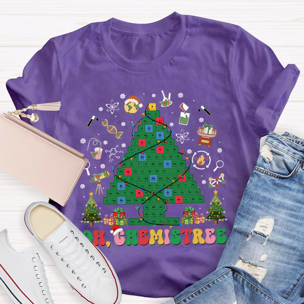 Oh Chemistree Periodic Table Of Chemistry Christmas Tree Chemistry Teacher Christmas T-shirt